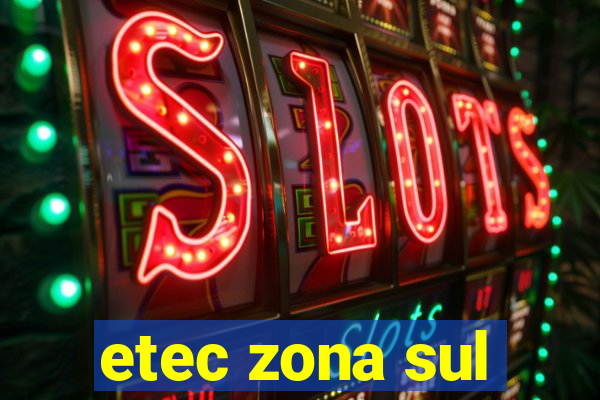etec zona sul